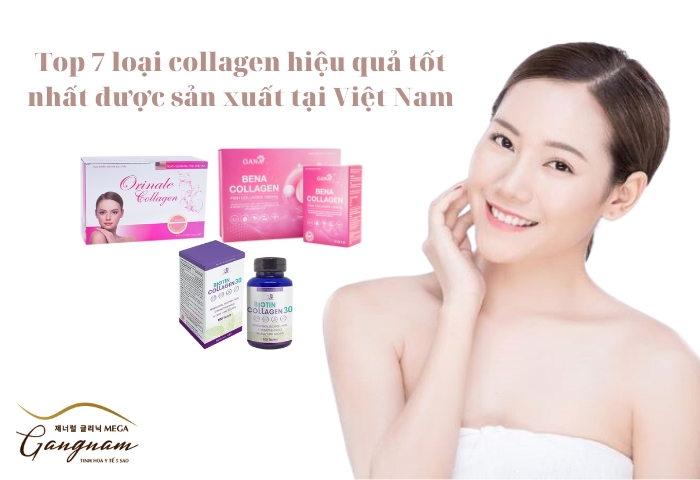 Top 7 loại collagen hiệu quả tốt nhất được sản xuất tại Việt Nam