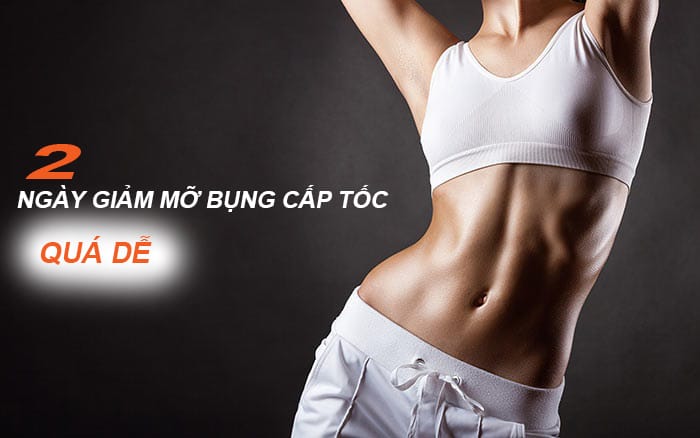 Giảm mỡ bụng chỉ trong 2 ngày bạn sẽ chọn phương pháp nào