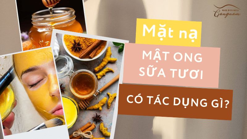 Mặt nạ nghệ mật ong sữa tươi có tác dụng gì?