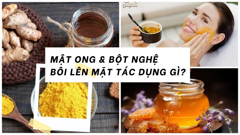 Mật ong với nghệ bôi lên mặt có tác dụng gì?