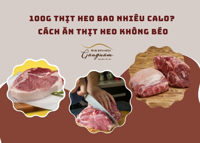 100gr thịt heo bao nhiêu calo?