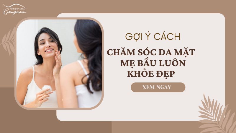 Cách chăm sóc da mặt bà bầu luôn khỏe đẹp