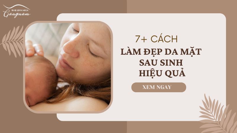 Cách làm đẹp da mặt sau sinh hiệu quả