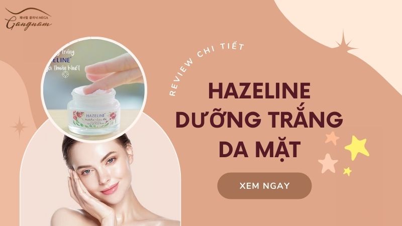 Review Kem Hazeline Dưỡng Trắng Da Mặt