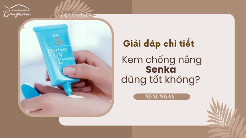 Kem chống nắng Senka dùng tốt không?