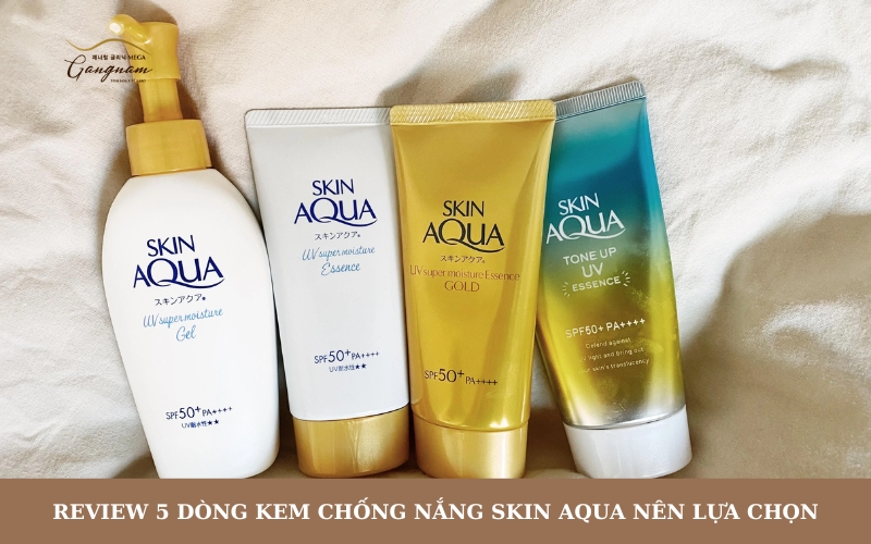 Đánh giá chất lượng kem chống nắng Skin Aqua và gợi ý sản phẩm nên sử dụng