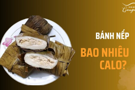 Bánh nếp bao nhiêu calo dựa vào trọng lượng bánh và phần nguyên liệu làm bánh