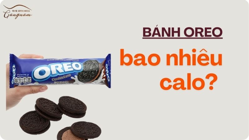 Bánh Oreo bao nhiêu calo