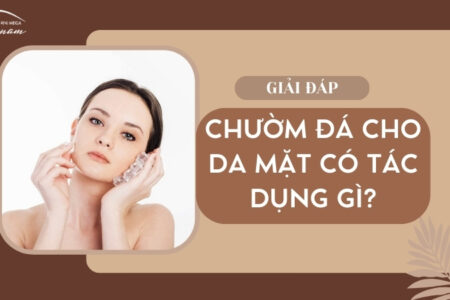 Công dụng của chườm đá lên da mặt