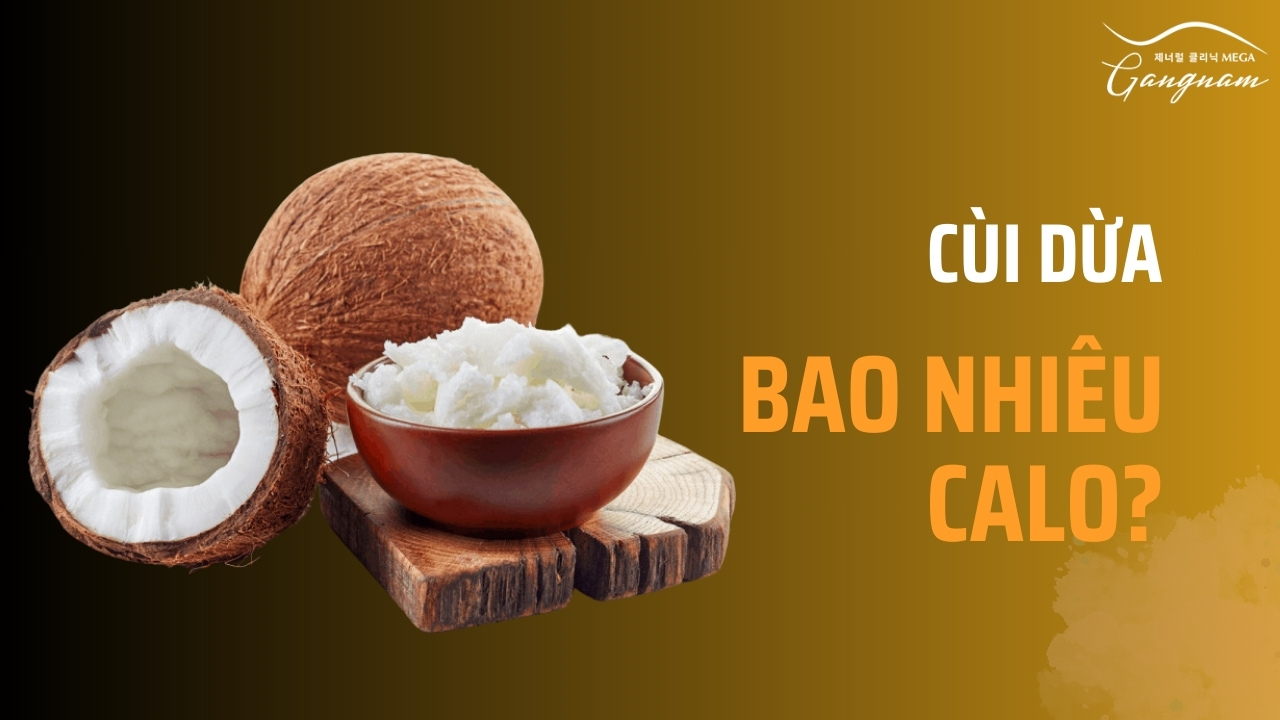 Cùi dừa bao nhiêu calo? 