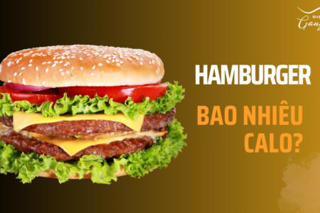 Hamburger bao nhiêu calo?