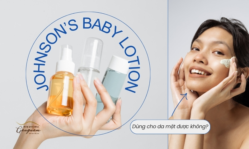 Johnson baby lotion có dùng cho da mặt được không? Nên sử dụng loại nào? 