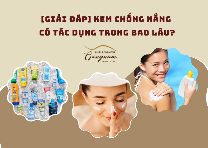 Kem chống nắng có tác dụng trong bao lâu?