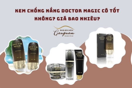 Kem chống nắng Doctor Magic có tốt không?