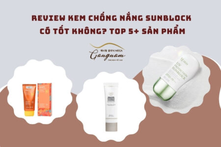 Review kem chống nắng sunblock có tốt không?