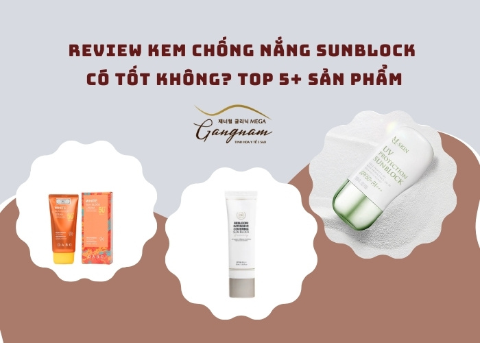 Review kem chống nắng sunblock có tốt không?