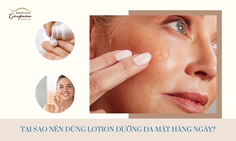 Dùng Lotion dưỡng da mặt có tốt không và nên lựa chọn sản phẩm nào? 