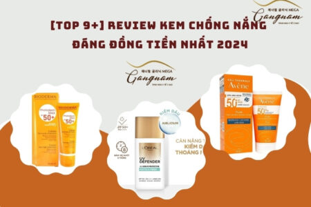 [TOP 9+] Review kem chống nắng đáng đồng tiền nhất 2024