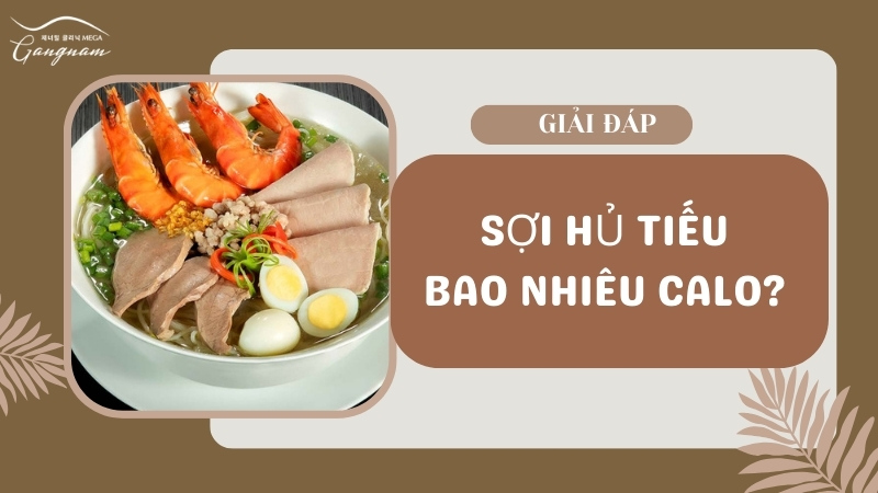 Sợi hủ tiếu bao nhiêu calo?