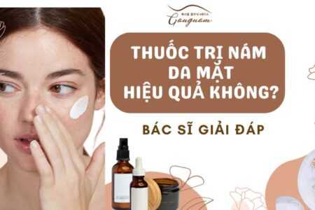 Thuốc trị nám da mặt có hiệu quả không?