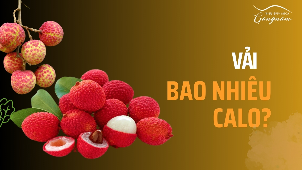 100g vải bao nhiêu calo dinh dưỡng/