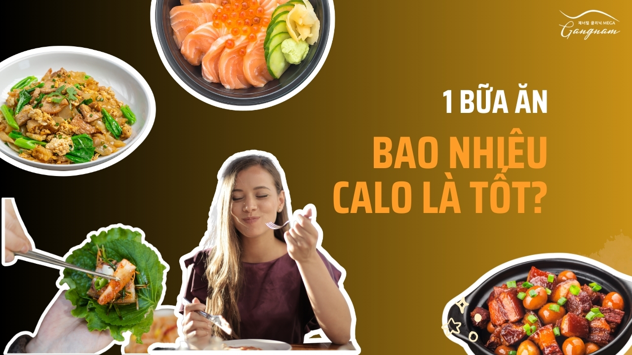 1 bữa ăn bao nhiêu calo thì tốt cho sức khỏe và cân nặng? 