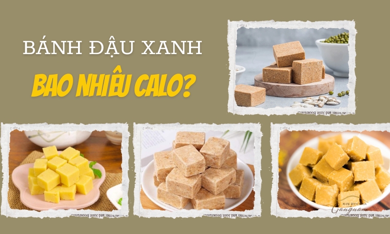 Giải đáp 1 cái bánh đậu xanh bao nhiêu calo? Ăn loại bánh này có lợi ích và tác hại gì không? 