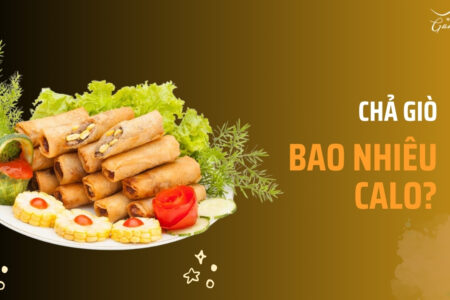 Chả giò bao nhiêu calo hàm lượng?