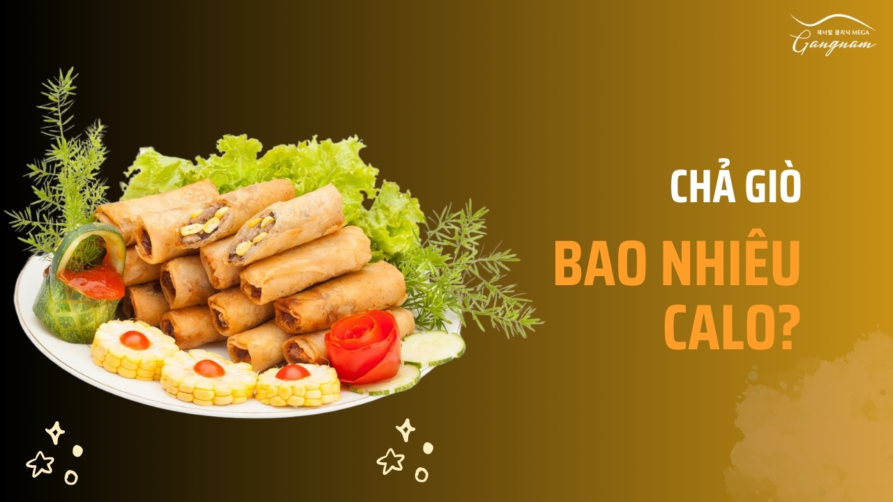 Chả giò bao nhiêu calo hàm lượng?