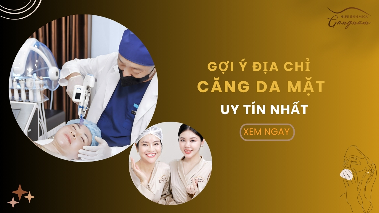 Địa chỉ căng da mặt uy tín có bác sĩ đầu ngành trẻ hóa