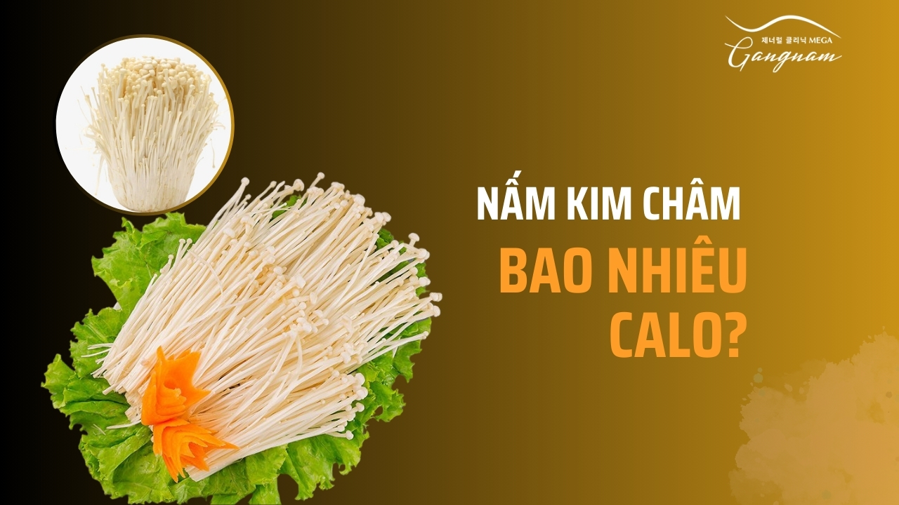 Nấm kim châm bao nhiêu calo hàm lượng?