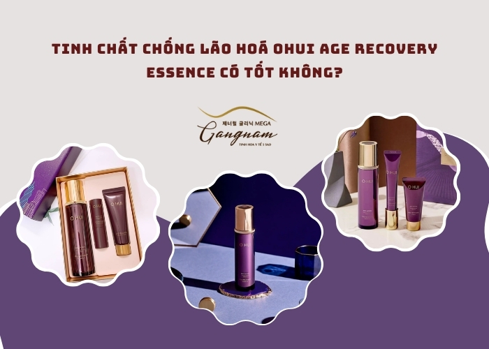 Tinh chất chống lão hoá Ohui Age Recovery Essence có tốt không?