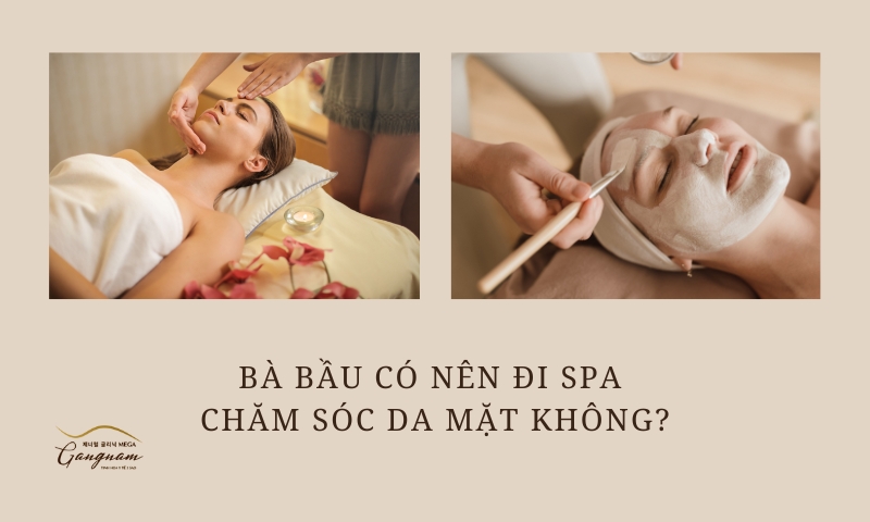 Giải đáp chi tiết từ chuyên gia về việc bà bầu có nên đi Spa chăm sóc da mặt không? 