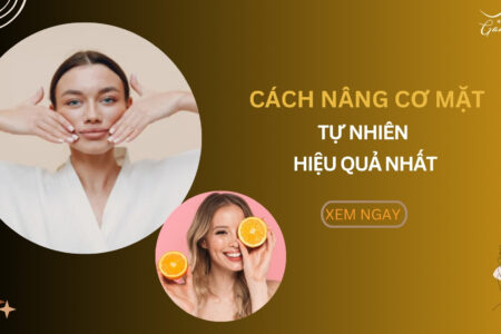 Cách nâng cơ mặt tự nhiên hiệu quả