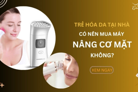 Trẻ hóa da tại nhà có nên mua máy nâng cơ mặt không?