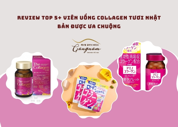 Review 5+ loại viên uống collagen của Nhật được yêu thích gần đây