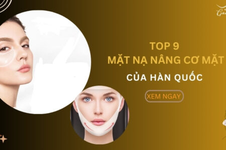 Mặt nạ nâng cơ mặt của Hàn Quốc top 9 bạn nên thử