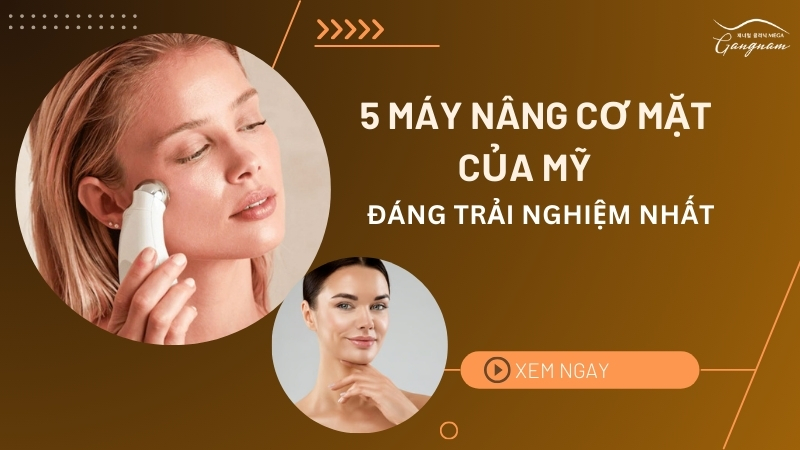   Máy nâng cơ mặt của Mỹ đáng trải nghiệm nhất 