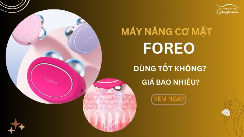 Máy nâng cơ mặt Foreo Bear dùng tốt không? Giá bao nhiêu?