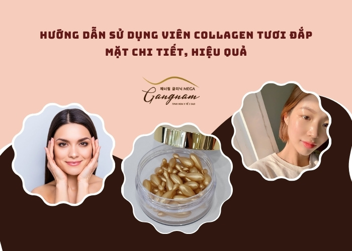 Hướng dẫn sử dụng viên collagen tươi đắp mặt đơn giản tại nhà