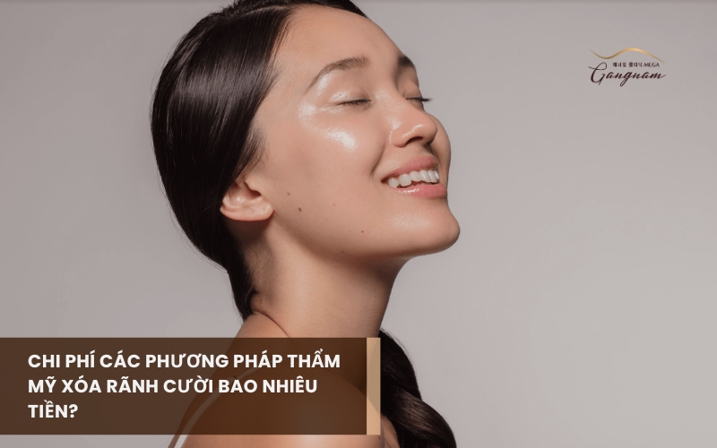 Giải đáp chi phí xóa rãnh cười bao nhiêu tiền và những yếu tố ảnh hưởng