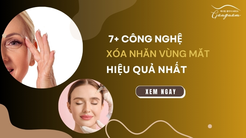 Các công nghệ xóa nhăn vùng mắt hiệu quả nhất