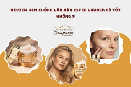 Kem chống lão hóa estee lauder có tốt không ?