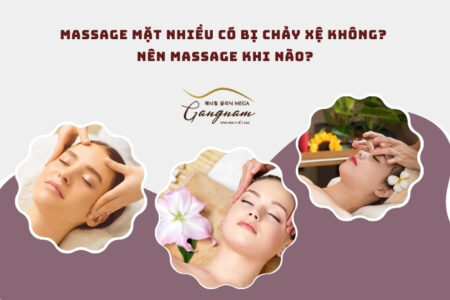 Massage mặt nhiều có bị chảy xệ không? Nên massage khi nào?