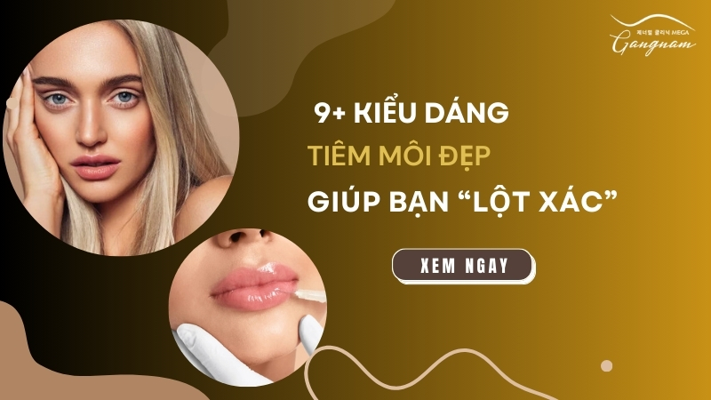 Dáng tiêm môi đẹp giúp bạn tỏa sáng thu hút mọi ánh nhìn