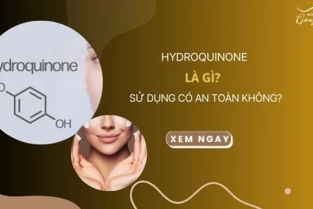 Hydroquinone là gì và có an toàn khi sử dụng không?