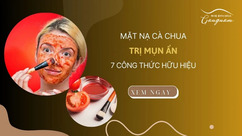 Mặt nạ cà chua trị mụn ẩn với 7 công thức hữu hiệu