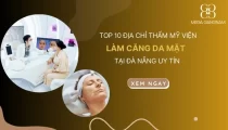 [Cập nhật] Top 10 địa chỉ thẩm mỹ viện làm căng da mặt tại Đà Nẵng uy tín