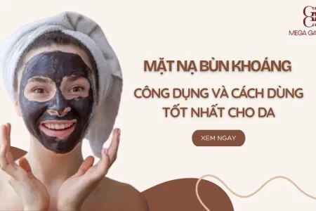 Mặt nạ bùn khoáng: Công dụng và cách dùng tốt nhất cho da