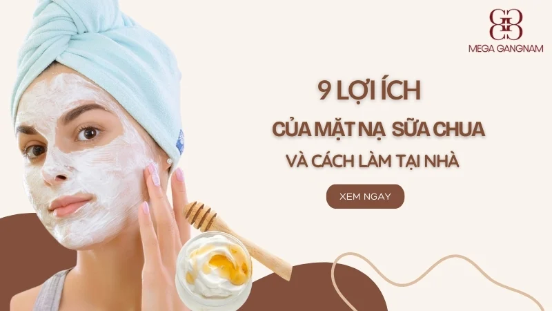 9 lợi ích của mặt nạ sữa chua và cách làm hiệu quả tại nhà 